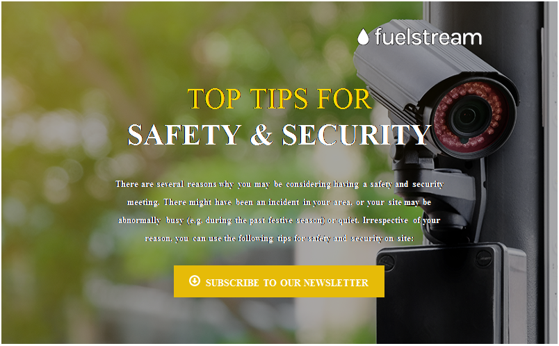 Text Box:      	   	             TOP TIPS FOR  SAFETY & SECURITY     There are several reasons why you may be considering having a safety and security meeting. There might have been an incident in your area, or your site may be abnormally busy (e.g. during the past festive season) or quiet. Irrespective of your reason, you can use the following tips for safety and security on site:       	  SUBSCRIBE TO OUR NEWSLETTER                