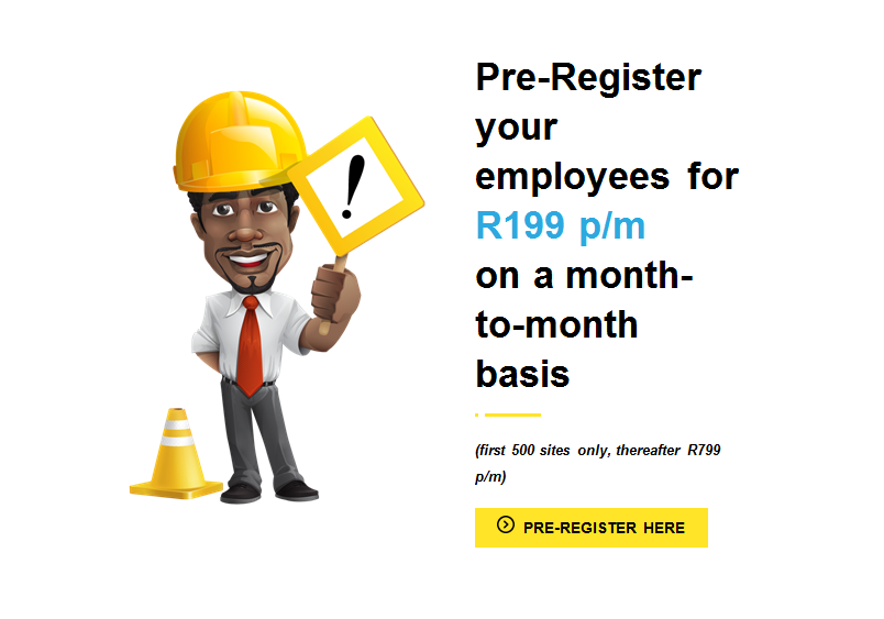 Text Box:        	Pre-Register your employees for R199 p/m   on a month-to-month basis         		        (first 500 sites only, thereafter R799 p/m)      	  PRE-REGISTER HERE                      